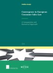 Catalina Goanta - Convergence in European Consumer Sales Law / Ius Commune Europaeum
