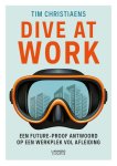 Tim Christiaens 81780 - Dive at work Een future-proof antwoord op een werkplek vol afleiding
