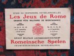  - LES JEUX DE ROME / ROMEINSCHE SPELEN Grande fête militaire de bienfaisance / Groot militaire liefdadigheidsfeest