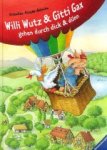 Rosemarie Kunzler-Behncke. - Willi Wutz & Gitti Gax gehen durch dick & dunn. Rosemarie Kunzler-Behncke. - Willi Wutz & Gitti Gax gehen durch dick & dunn.