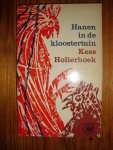 Holierhoek, Kees - Hanen in de kloostertuin