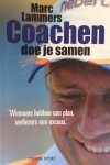 Lammers, Marc - Coachen doe je samen / winnaars hebben een plan, verliezers een excuus