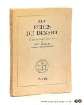 Draguet, Rene. - Les Peres du Desert. Textes choisis et presentes par Rene Draguet.