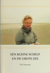 Veerman, Nel. - Een kleine schelp en de grote zee. Veerman, Nel. - Een kleine schelp en de grote zee.