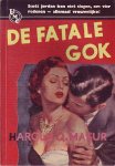 Masur, Harold, Q. - De fatale gok