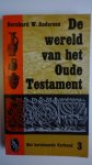 Anderson Bernhard W. - De wereld van het oude testament- het hernieuwde verbond-