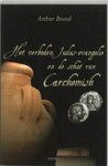 Arthur Brand - Het verboden Judas evangelie en de schat van Carchemish