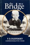 McGregor Eadie, Peter (editor) - The Bridge, no. 12: P.D. Ouspensky commemorative issue