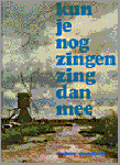 Veldkamp / de Boer / Jonker - Kun  je nog zingen, zing dan mee ! honderdtwintig algemeen. bekende school - en volksliederen met pianobegeleiding