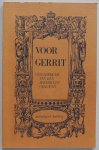 Koster Gerrit Wageningen 1979 - Voor Gerrit  Geschiedenis ven een roemrucht geslacht Korte stukjes humor met foto s en tekeningen