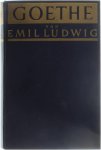 Emil Ludwig - Goethe: Geschichte eines Menschen (Alle drei Bände in einem Buch)