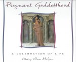 Halpin , Mary Ann . [ ISBN 9781575440286 ] 0206 - Pregnant  Goddesshood . ( A  Celebration  of  Life . ) Kunstfoto`s van dikke buiken vanwege Zwangerschap een ware kunstuiting in speciale expressies weergegeven . ) Met een voorwoord van Marcelene Dyer .