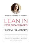 Sheryl Sandberg - Lean In for Graduates With New Chapters by Experts, Including Find Your First Job, Negotiate Your Salary, and Own Who You Are