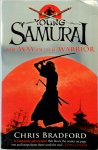 Chris Bradford 39228 - Way of the Warrior Young Samurai