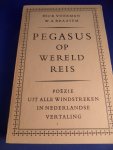 Voerman, Dick & Braasem, W.A. - Pegasus op wereldreis. Poezie uit alle windstreken in Nederlandse vertaling