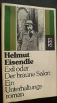 Eisende Helmut - Exil oder Der braune Salon   - Ein Unterhaltungsroman -