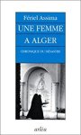 Fériel Assima - Une femme á Alger