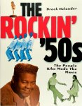 Brock Helander 284351 - The Rockin' 50s  The People Who Made the Music