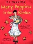 Travers, P.L. / With drawings by Mary Shepard - MARY POPPINS IN THE KITCHEN - A Cookery Book with a Story
