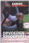 Sarah Napthali - Opvoeden is kinderspel Sarah Napthali - Opvoeden is kinderspel