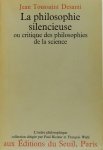 DESANTI, J.T. - La philosophie silencieuse ou critique des philosophies de la science.