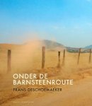 Frans Deschoemaeker - Onder de barnsteenroute 23 variaties op een thema van Lars Gustafsson