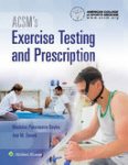 American College Of Sports Medicine 227101 - ACSM's Exercise Testing and Prescription