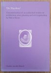 HEUVEL, CHARLES VAN DEN. - De Huysbou: a reconstruction of an unfinished treatise on architecture, town planning and civil engineering by Simon Stevin.