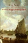 Forster, G - Het vuur nog geenszins gedoofd Een reis door de lage landen in 1790