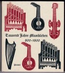 Ott, Alfons met zw/w illistraties en ingelijmde platen in kleur en achterin 92 zw/w afbeeldigen (Bilder aus Deutscher Vergangenheit) - Tausend Jahre Musikleben 800-1800