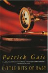 Patrick Gale - Little Bits of Baby