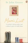 Greene, St John - Mum's List - A Mother's Life Lessons to the Husband and Sons She Left Behind