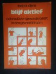 Diem, Liselott - Blijf aktief, ook na 40 een gezonde geest in een gezond lichaam