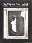 Schmoll gen. Eisenwert, J.A. - Das Phänomen Franz von Stuck - Kritiken, Essays, Interviews 1968-1972
