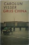 Carolijn Visser 10340 - Grijs China Een reisverslag