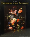 SEGAL, S. - Flowers and  nature. Netherlandish flower painting of four centuries.