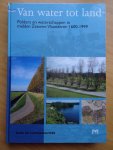 Vleesschauwer, Marc de. - Van water tot land. Polders en waterschappen in midden Zeeuws-Vlaanderen 1600-1999.