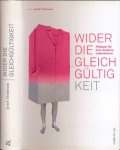 Dohmen, Josef - Wider die Gleichgültigkeit: Pläydoyer für eine moderne Lebenskunst