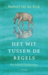 Barbara van der Kruk - Het wit tussen de regels