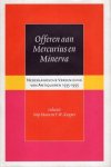 Maas, Nop en F.W. Kuyper (red.) - Offeren aan Mercurius en Minerva : Nederlandsche Vereeniging van Antiquaren 1935-1995.