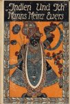 EWERS, Hanns Heinz - Indien und ich...