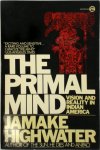Jamake Highwater 51502 - The Primal Mind