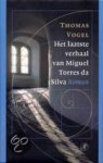 Vogel, T. - Het laatste verhaal van Miguel Torres da Silva