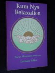 Tarthang Tulku - Kum Nye Relaxation, Part 2: Movement Excercises