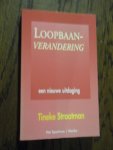 Straatman, Tineke - Loopbaanverandering. Een nieuwe uitdaging