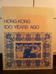 Warner, John - Hong Kong 100 Years Ago, A picture story of Hong Kong in 1870