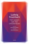 Ludwig Feuerbach - (1) Het Wezen Van Het Christendom
