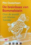 Pim oosterheert - De breinbaas van Bommelstein. Over de wereld van Marten Toonder