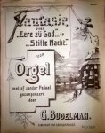 Budelman, G.: - Fantasie over "Eere zij God..." en "Stille nacht." voor orgel met of zonder pedaal. 2e druk