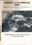  - Karst und Höhle 1981: Beiträge zur Höhlenforschung in Deutschland